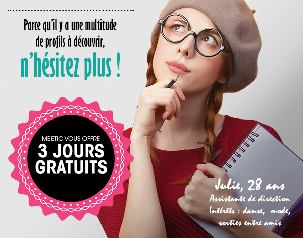 Meetic gratuit 3 jours